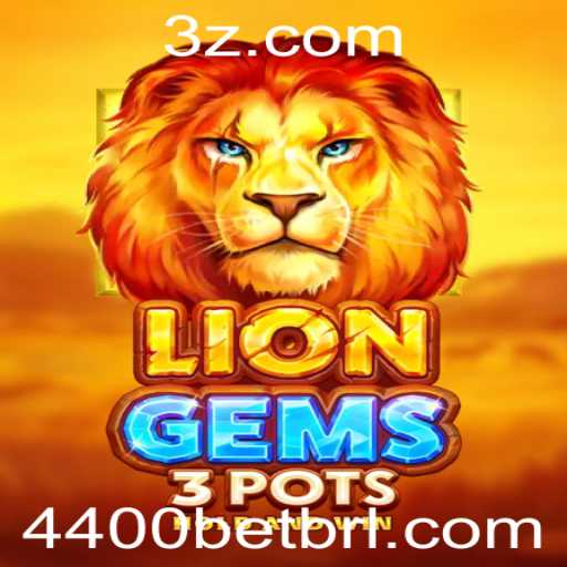 Descubra o Mundo de Aventuras em LionGems3pots e a Emoção de '4400 BET'