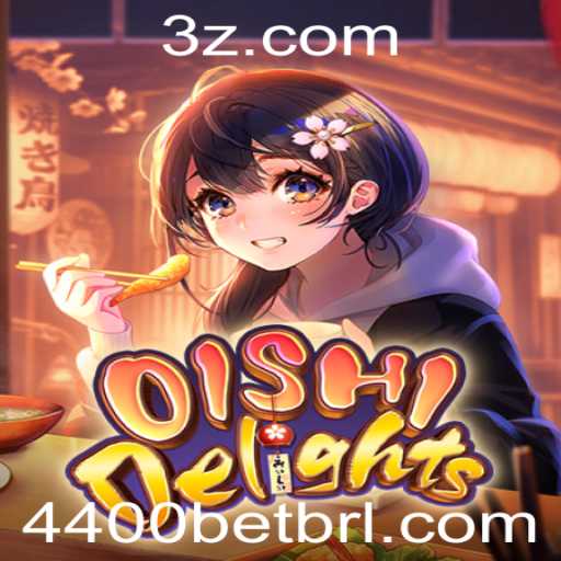 Explorando OishiDelights: O Jogo que Combina Diversão e Estratégia com 4400 BET